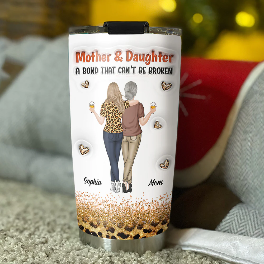 A Bond Can't Be Broken - Personalized Custom 3D Inflated Effect Tumbler - Image 4