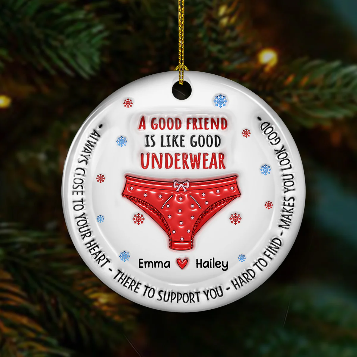 A Good Friend Is Like Good Underwear - Personalized Custom 3D Inflated Effect Ceramic Ornament - Image 2