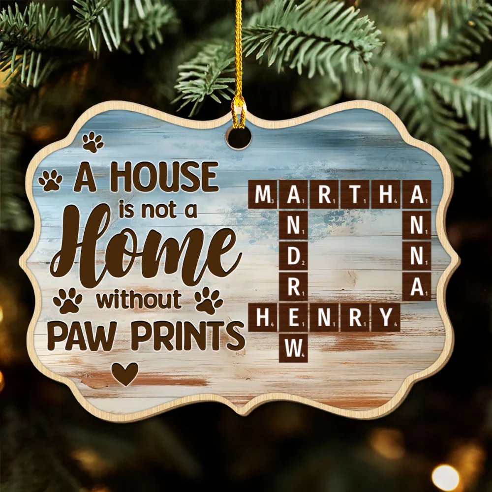 A House Is Not A Home Without Paw Prints - Personalized Custom Wood Ornament - Image 6