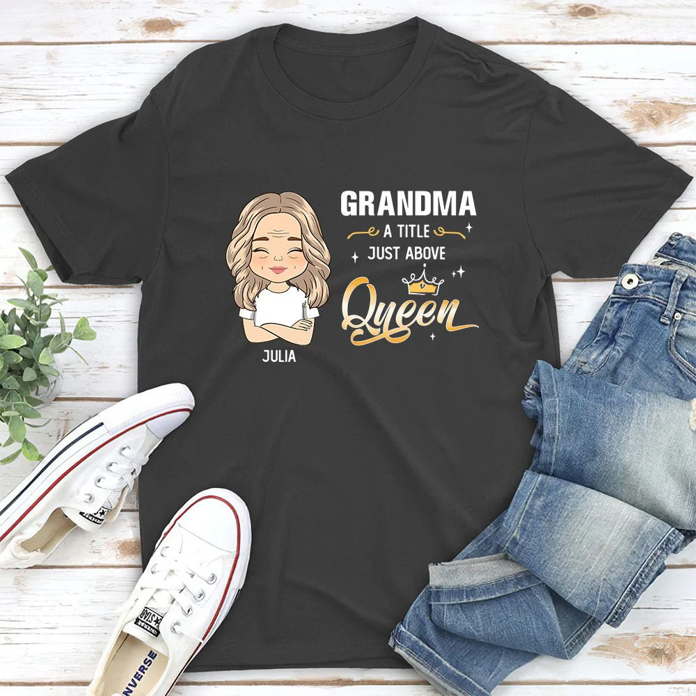 A Little Just Above Queen - Personalized Custom Unisex T-shirt - Image 4