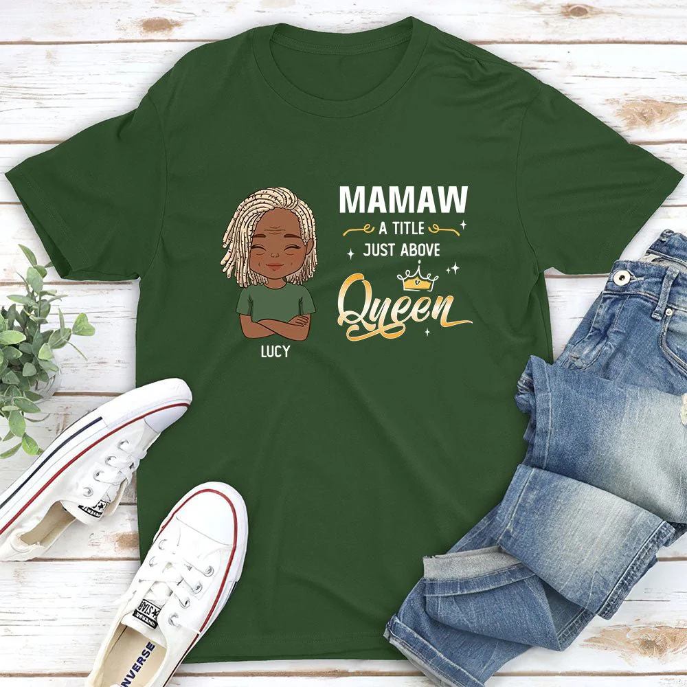A Little Just Above Queen - Personalized Custom Unisex T-shirt - Image 5