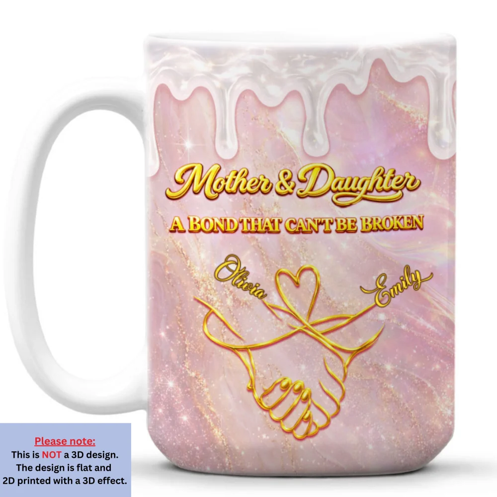 A Mother And Daughter Bond Forever - Personalized Custom 3D Inflated Effect Mug - Image 8
