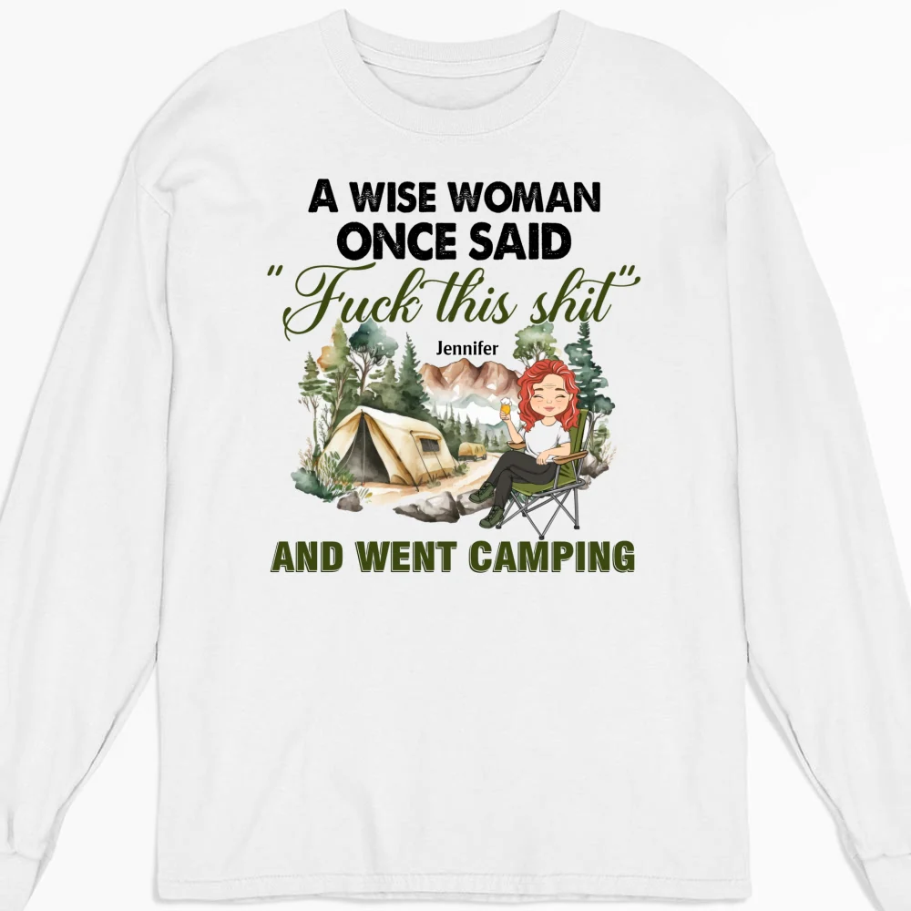 A Wise Woman Once Said And Went Camping - Personalized Custom Shirt - Image 9