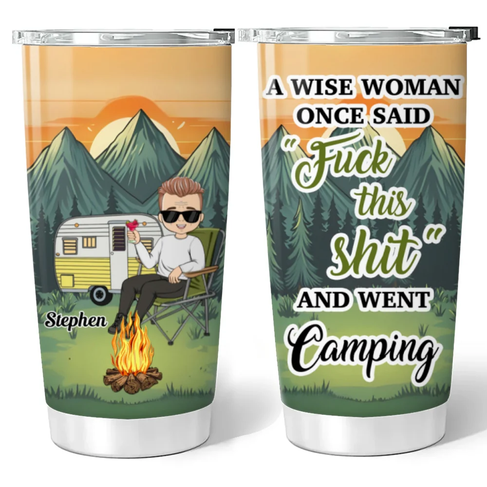 A Wise Woman Once Said And Went Camping - Personalized Custom Tumbler - Image 6