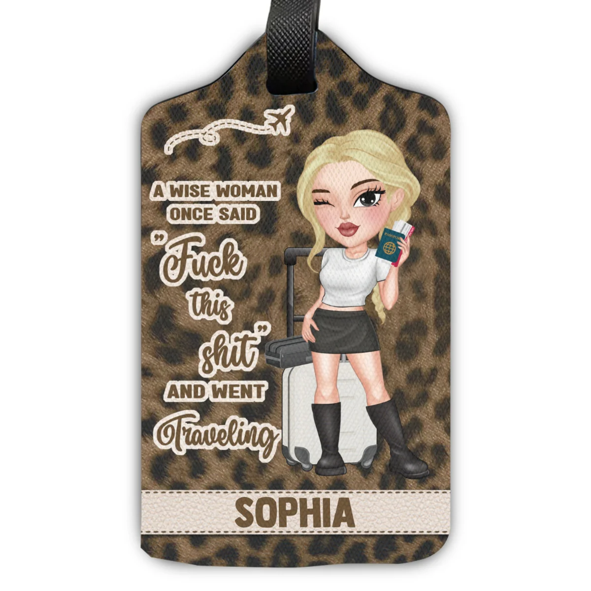 A Wise Woman Once Said And Went Traveling Ver 2 - Gift For Traveling Lovers - Personalized Luggage Tag - Image 7