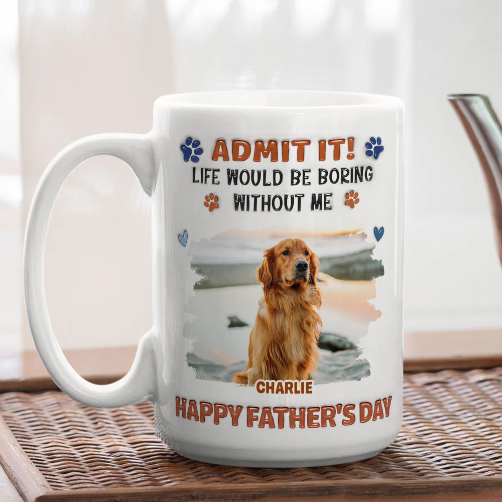 Admit It Crazy Funny Dog Ver Dad Photo - Personalized Custom 3D Inflated Effect Coffee Mug - Image 4
