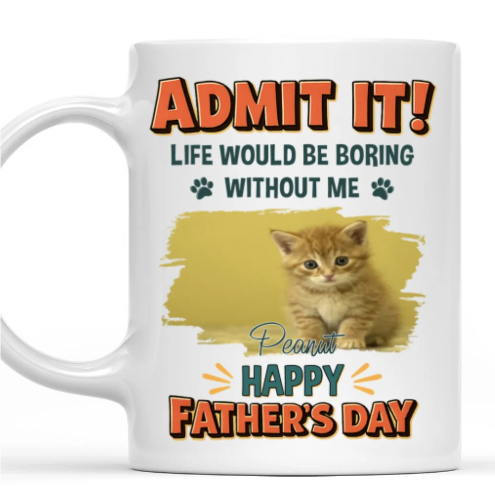 Admit It Dad Photo - Personalized Custom Coffee Mug - Image 5