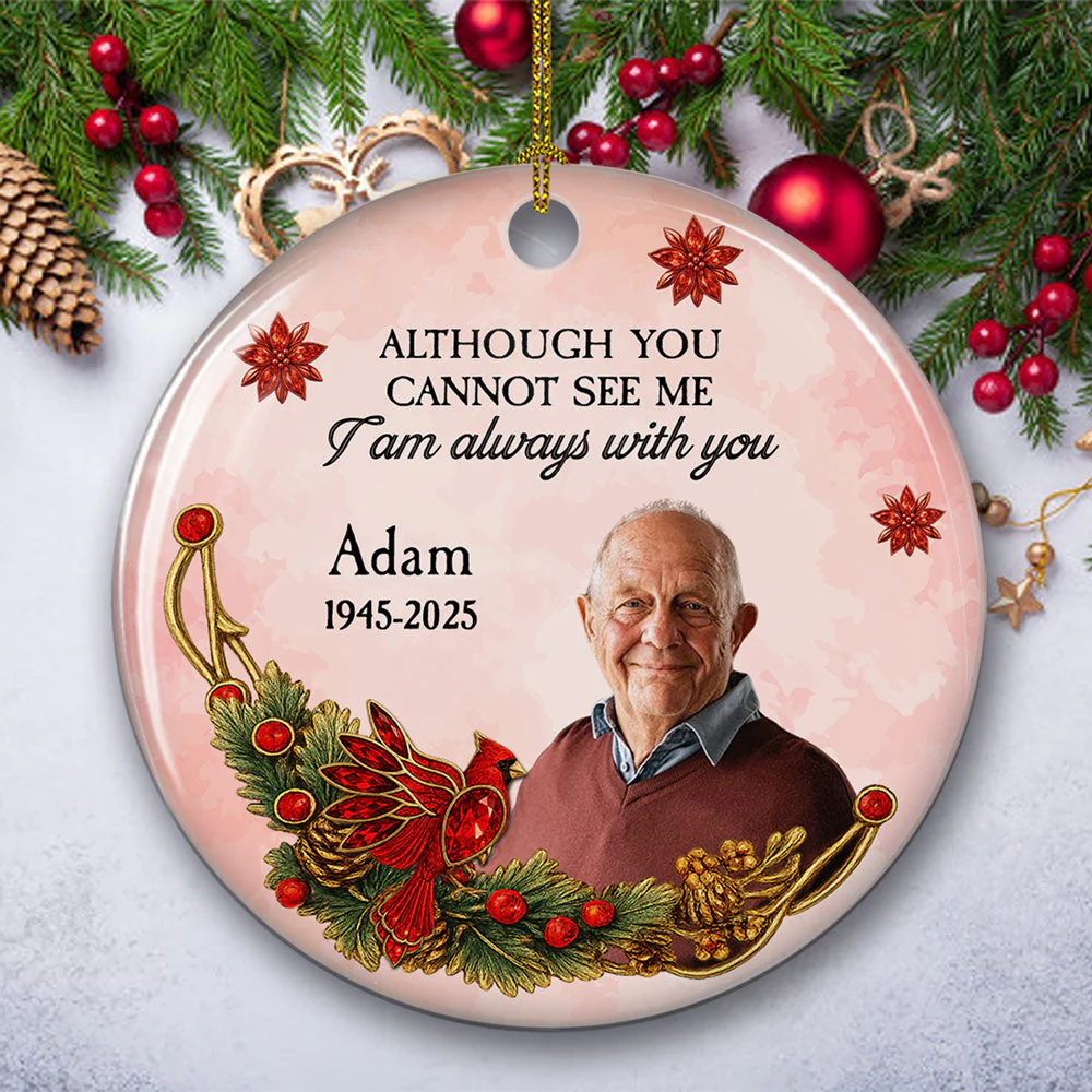 Although You Cannot See Me - Personalized Custom Ceramic Ornament - Image 4