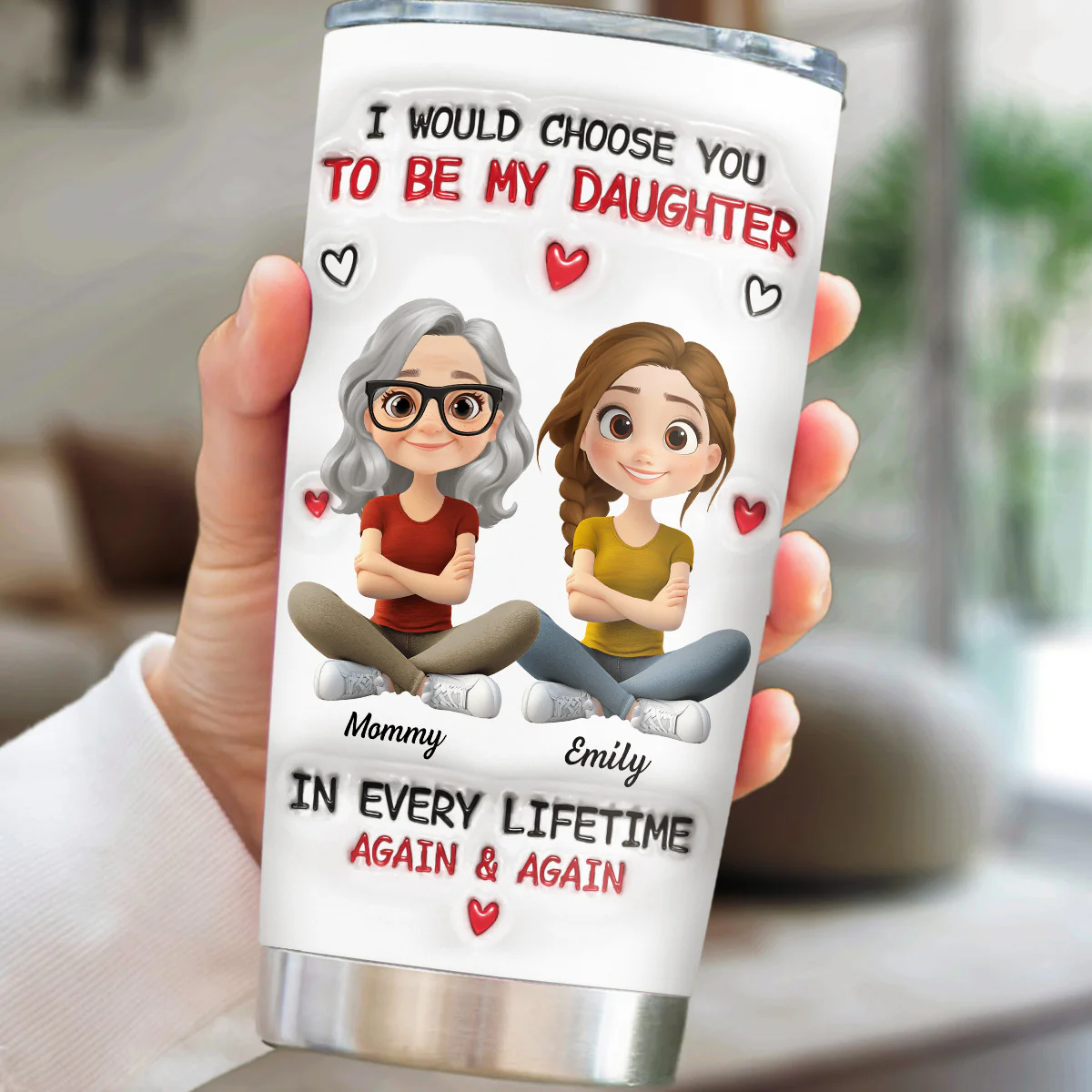 Always Choose You Mom And Daughter 2 - Personalized Custom 3D Inflated Effect Tumbler - Image 2