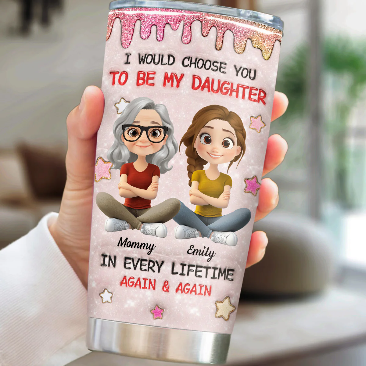 Always Choose You Mom And Daughter - Personalized Custom 3D Inflated Effect Tumbler - Image 2