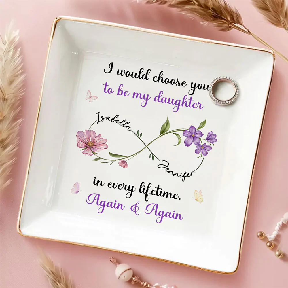Always Choose You My Daughter - Personalized Custom Jewelry Dish - Image 4