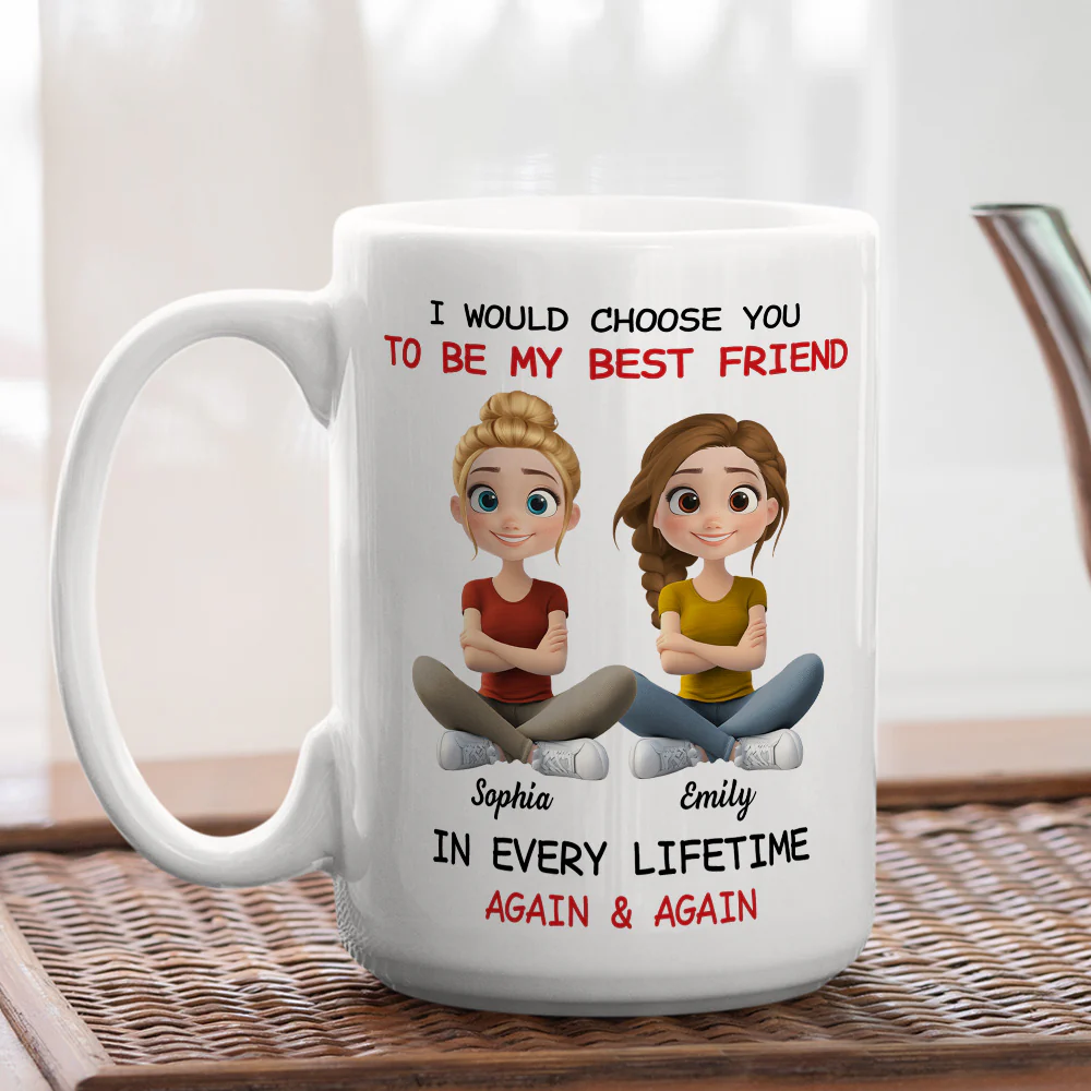 Always Choose You My Friend - Personalized Custom Coffee Mug - Image 3