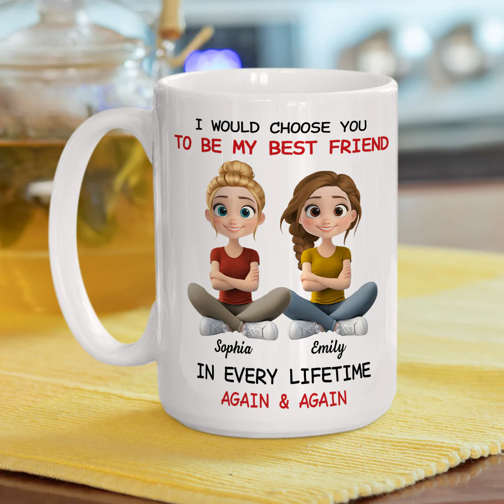 Always Choose You My Friend - Personalized Custom Coffee Mug - Image 5