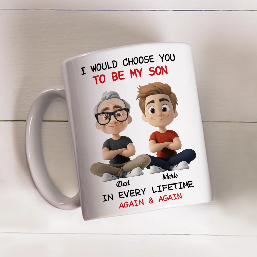 Always Choose You My Son Dad - Personalized Custom Coffee Mug - Image 3