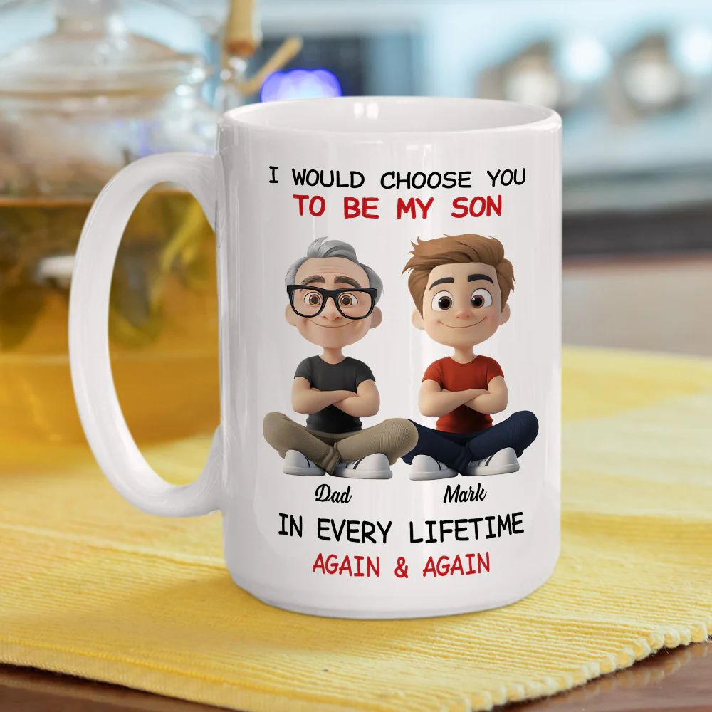 Always Choose You My Son Dad - Personalized Custom Coffee Mug - Image 5