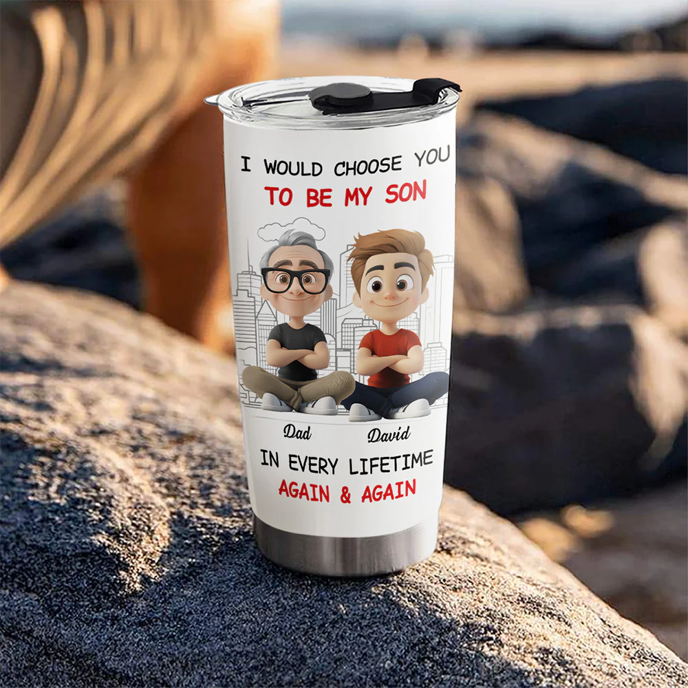 Always Choose You My Son Dad  - Personalized Custom Tumbler - Image 5