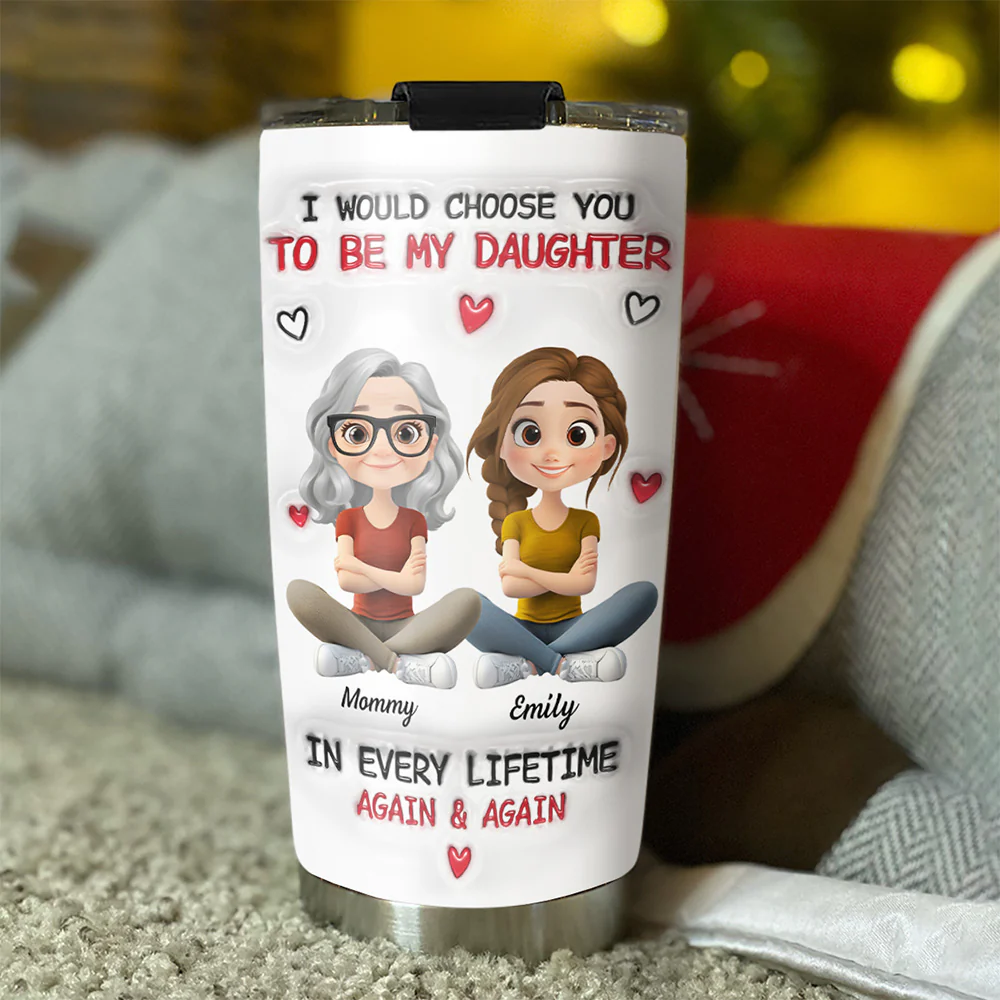 Always Choose You - Personalized Custom 3D Inflated Effect Tumbler - Image 5