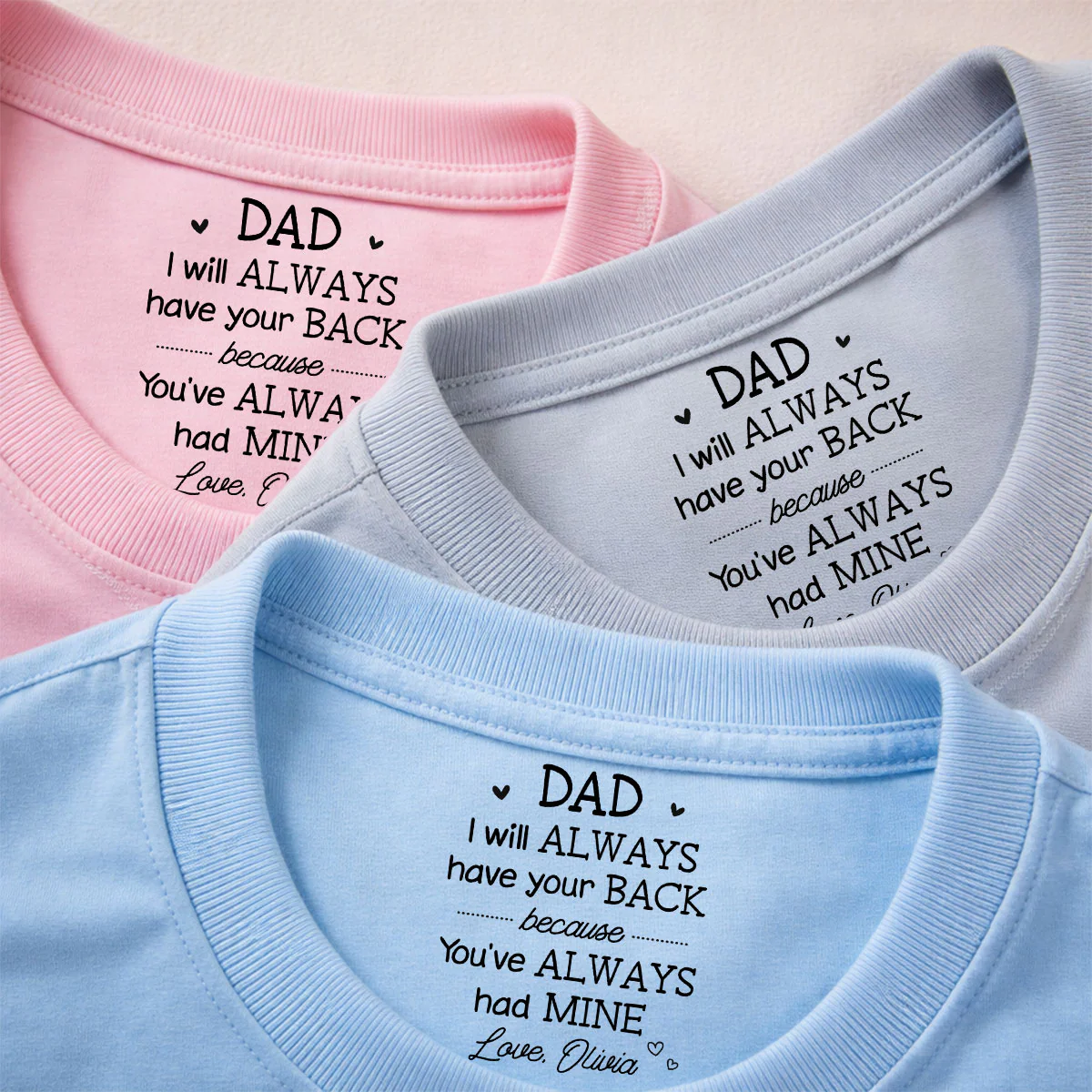 Always Have Your Back Dad - Personalized Custom Inside Neck Print T-Shirt - Image 3