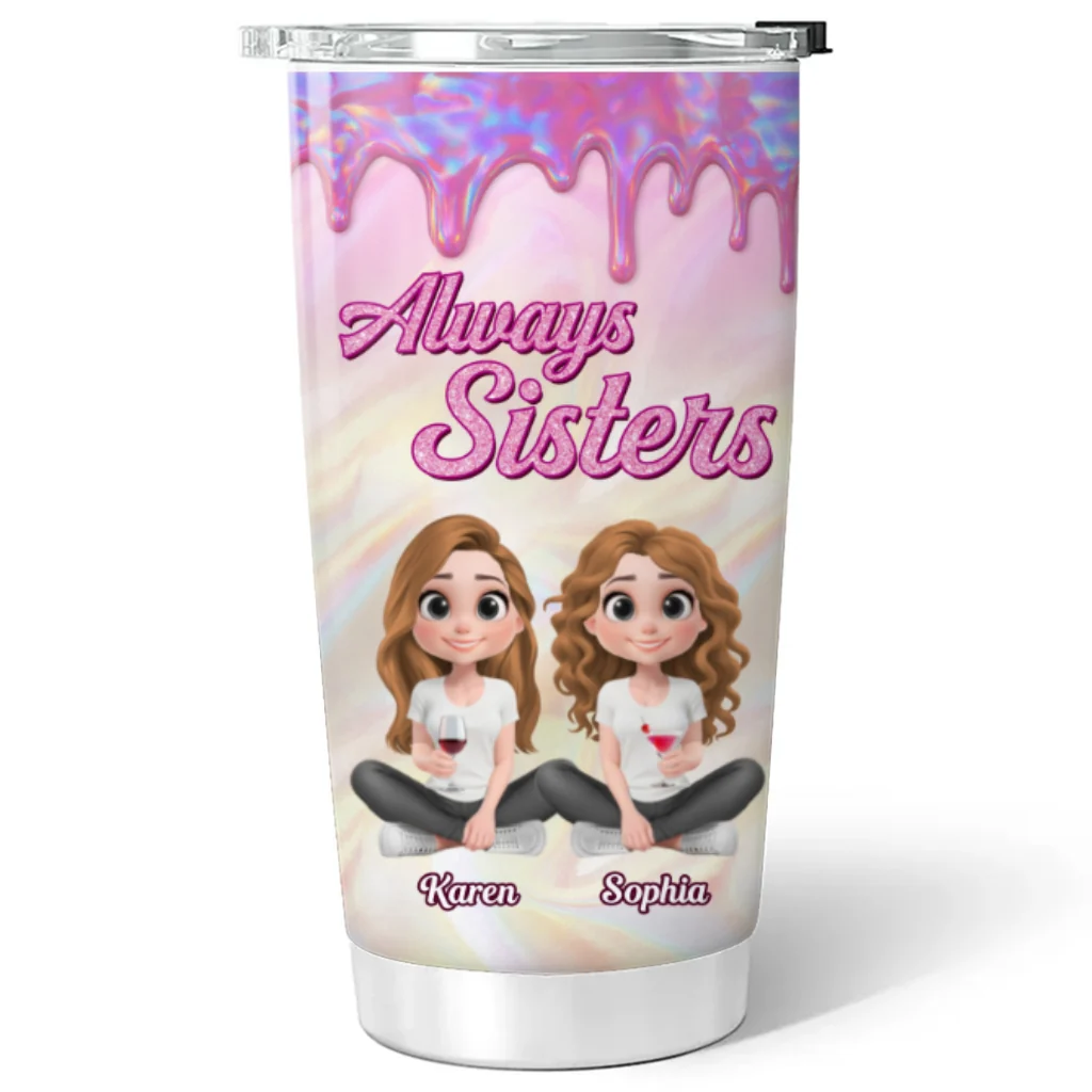 Always Sisters - Personalized Custom Tumbler - Image 6