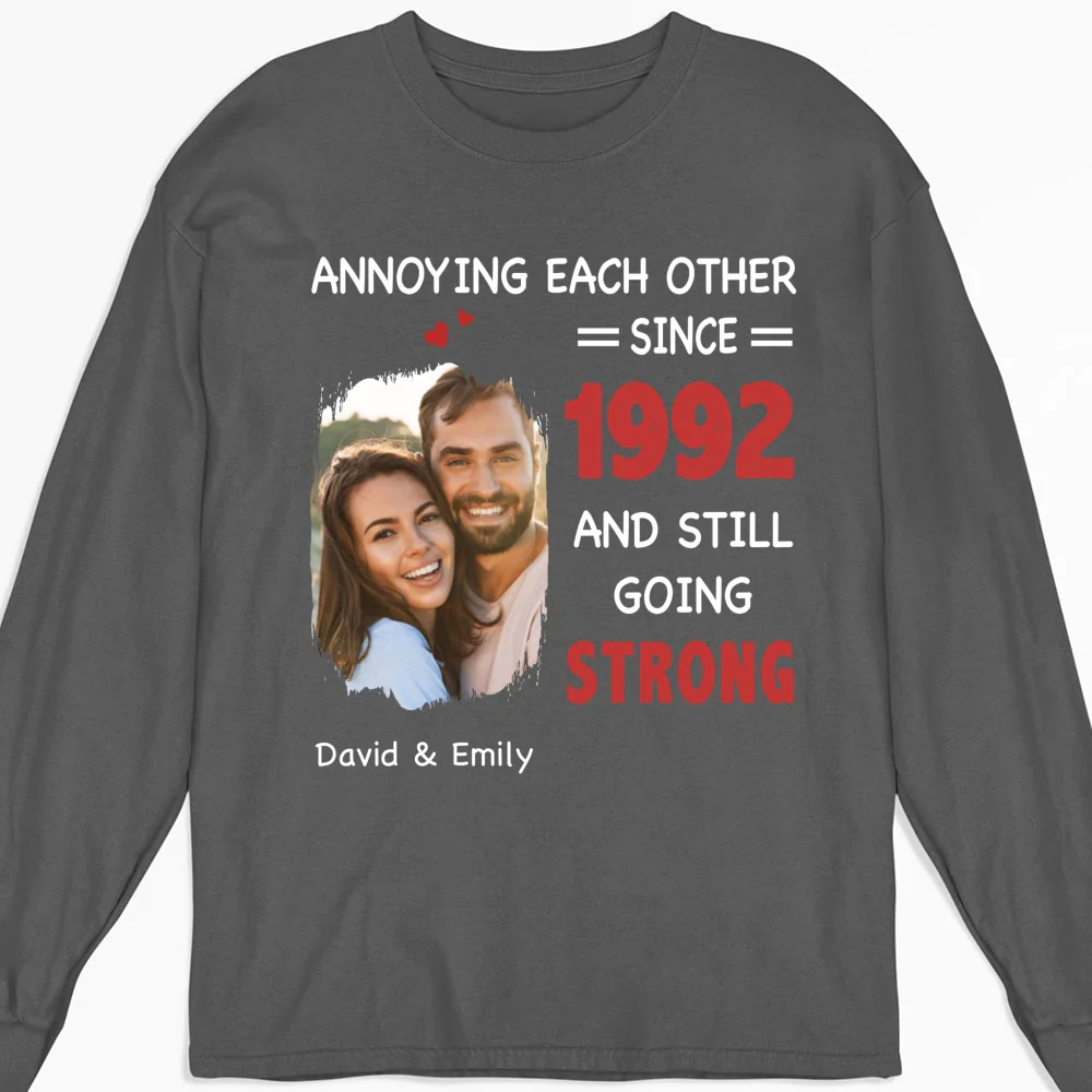 Annoying Each Other, Still Going Strong Photo - Personalized Custom Shirt - Image 11