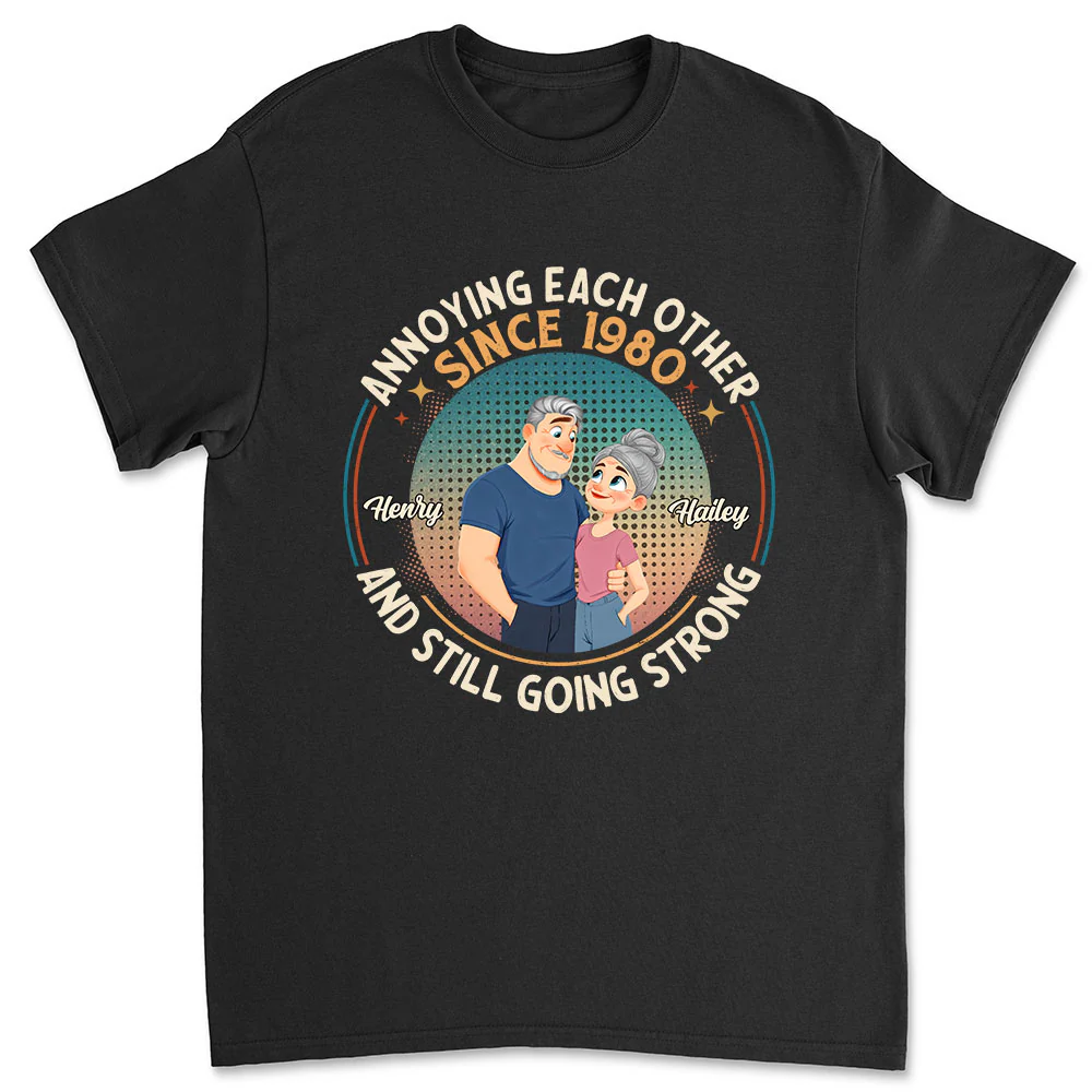 Annoying For Years - Personalized Custom Shirt