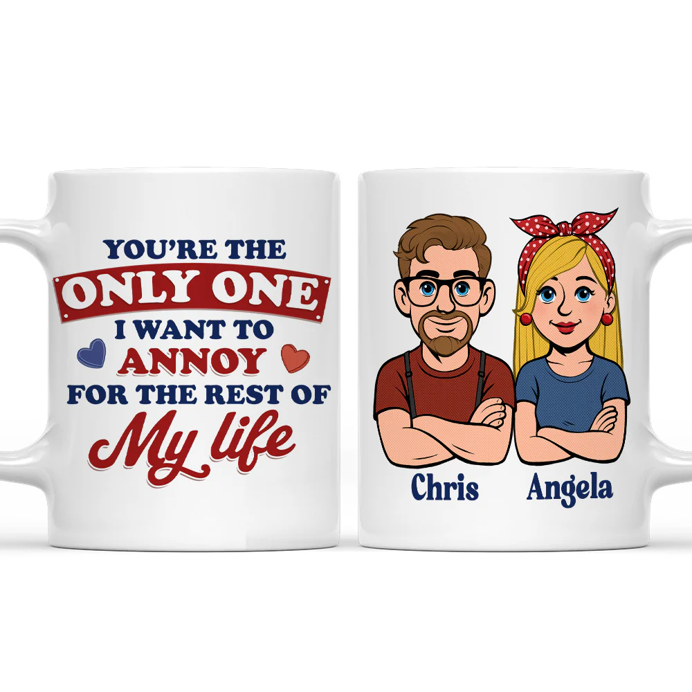 Annoying You Forever - Personalized Custom Coffee Mug 