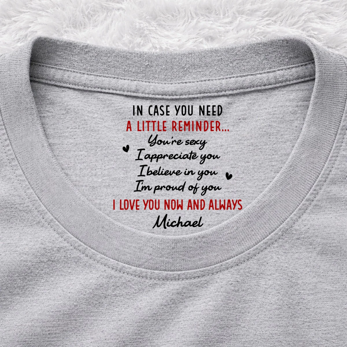 Appreciate You Now And Forever - Personalized Custom Inside Neck Print T-Shirt - Image 10