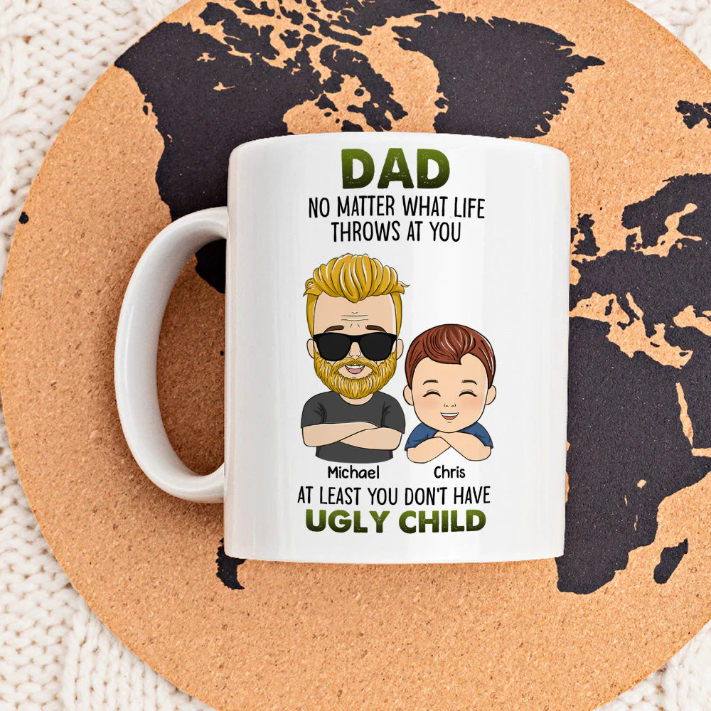 At Least You Dont Have Ugly Children - Personalized Custom Coffee Mug - Image 2