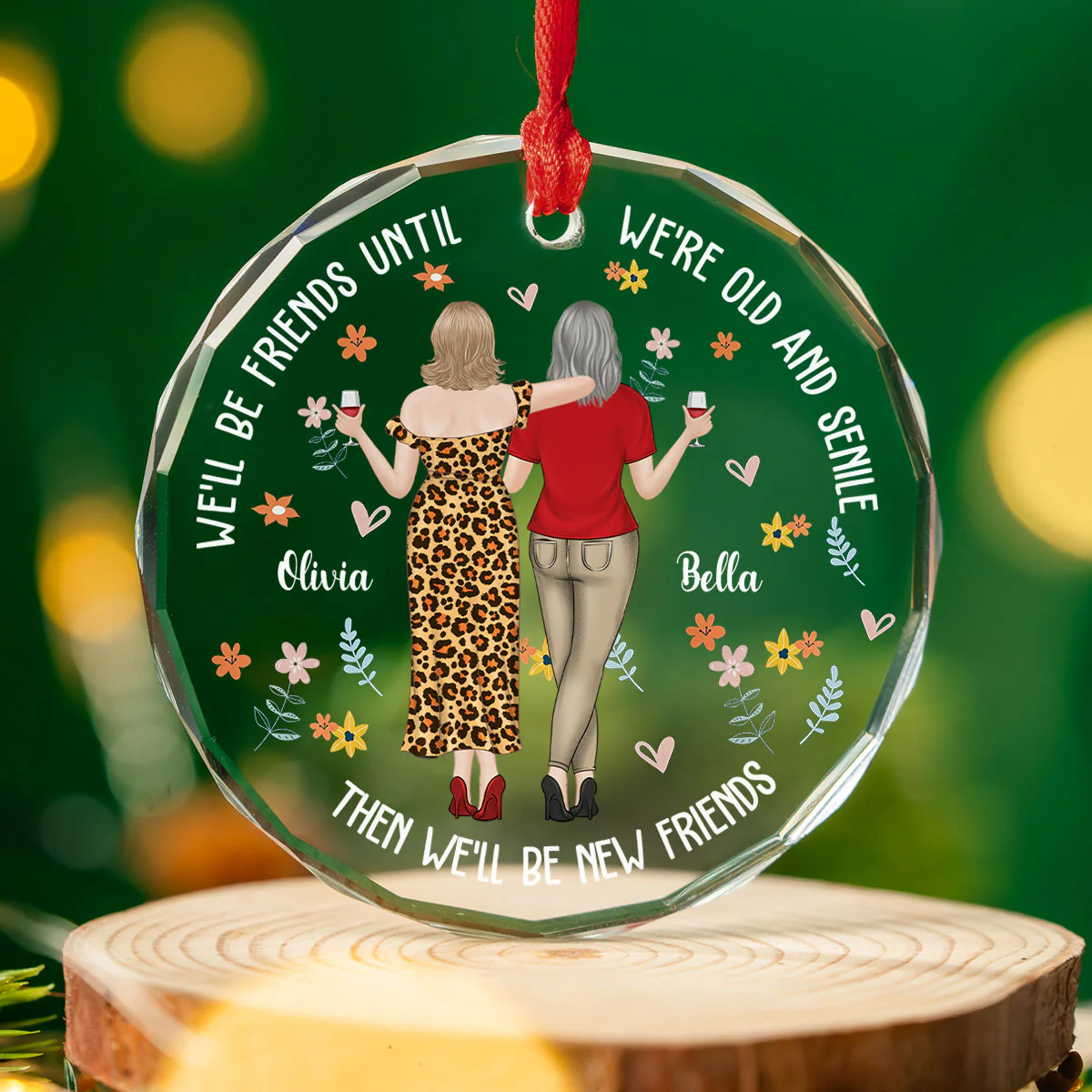 Be Friends Until We're Old And Senile - Personalized Custom Glass Ornament - Image 3