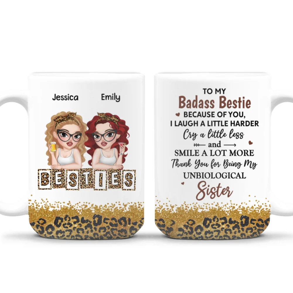 Because Of You I Laugh A Little Harder My Badass Bestie - Personalized Custom Coffee Mug - Image 10