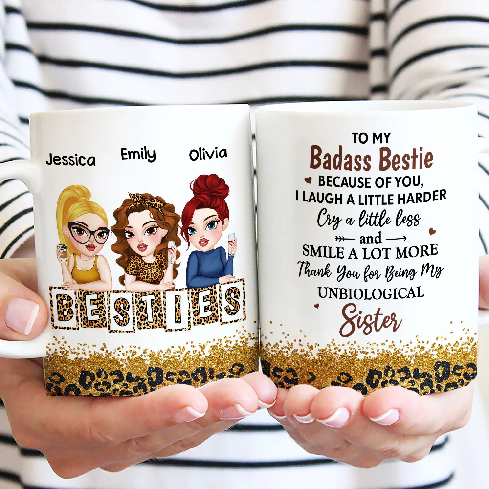 Because Of You I Laugh A Little Harder My Badass Bestie - Personalized Custom Coffee Mug - Image 3
