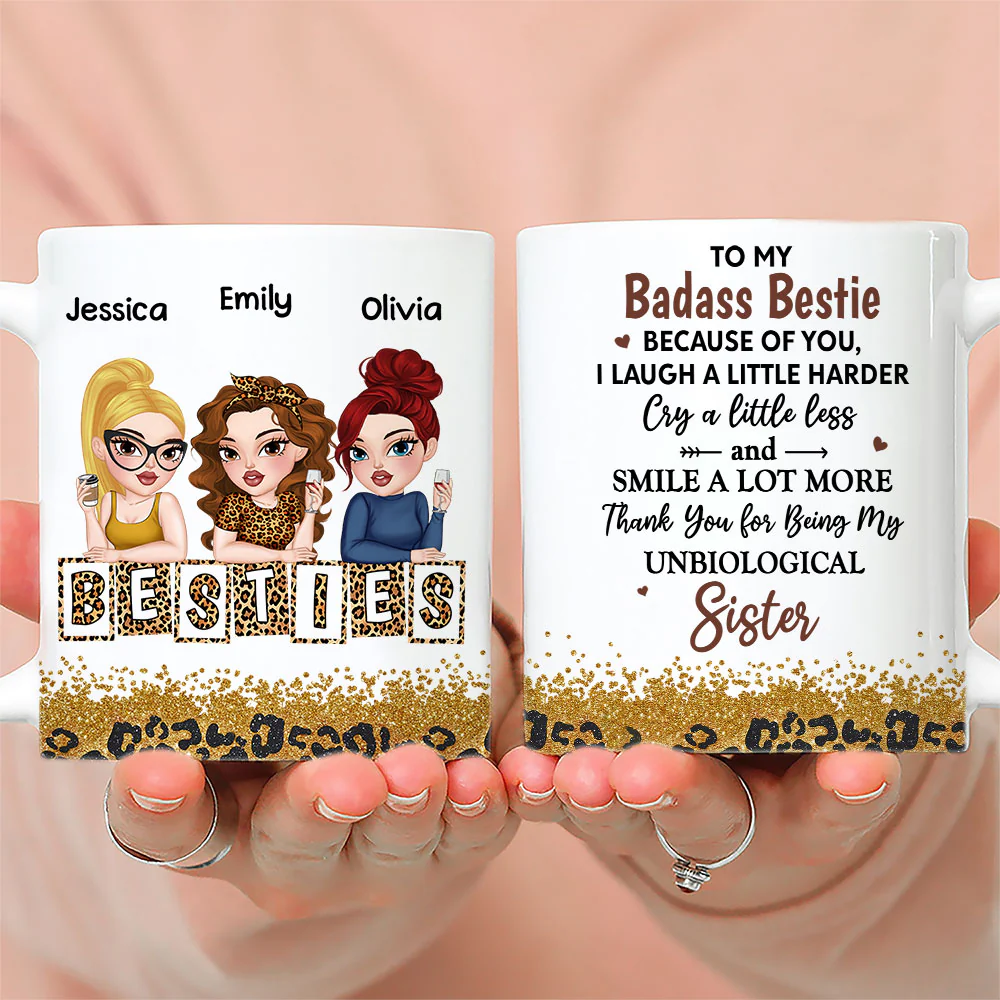 Because Of You I Laugh A Little Harder My Badass Bestie - Personalized Custom Coffee Mug - Image 4