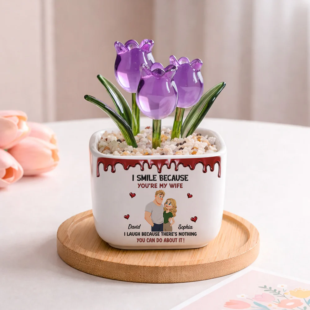 Because You Are My Wife - Personalized Custom Glass Everlasting Tulips