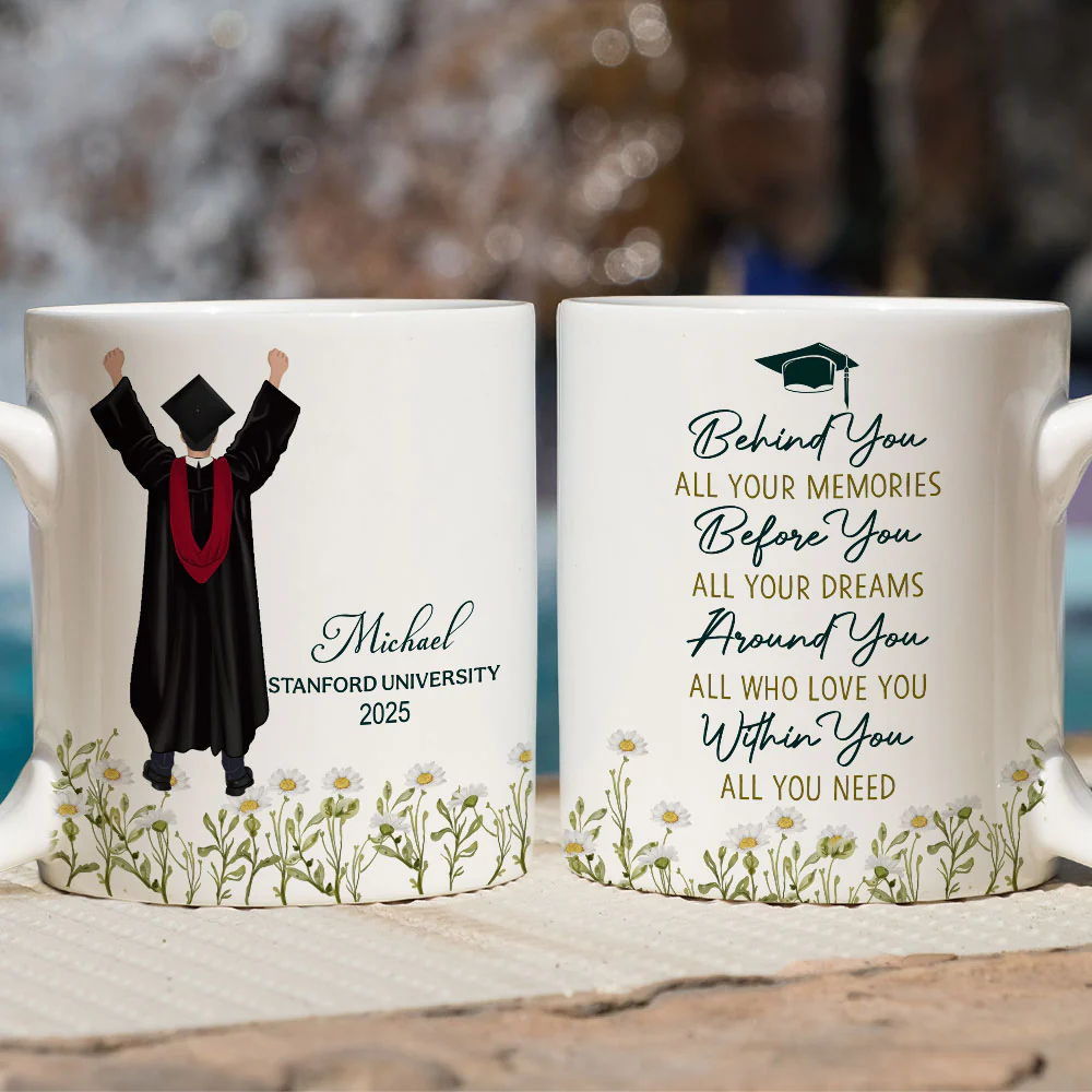 Behind You All Your Memories Before You All Your Dreams - Personalized Custom Coffee Mug - Image 5