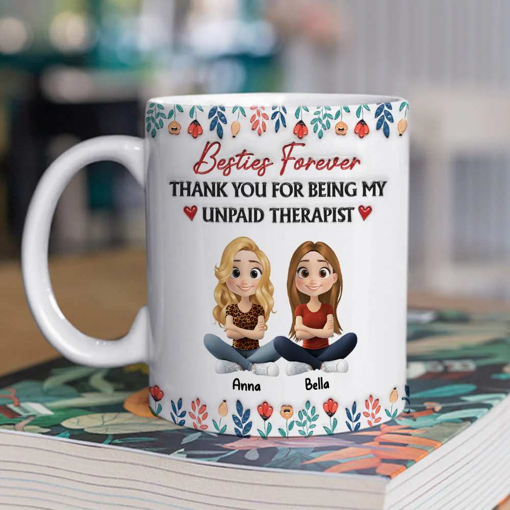 Being My Unpaid Therapist - Personalized Custom 3D Inflated Effect Mug - Image 2