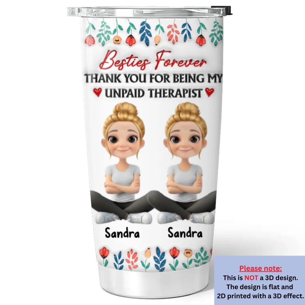 Being My Unpaid Therapist - Personalized Custom 3D Inflated Effect Tumbler - Image 6