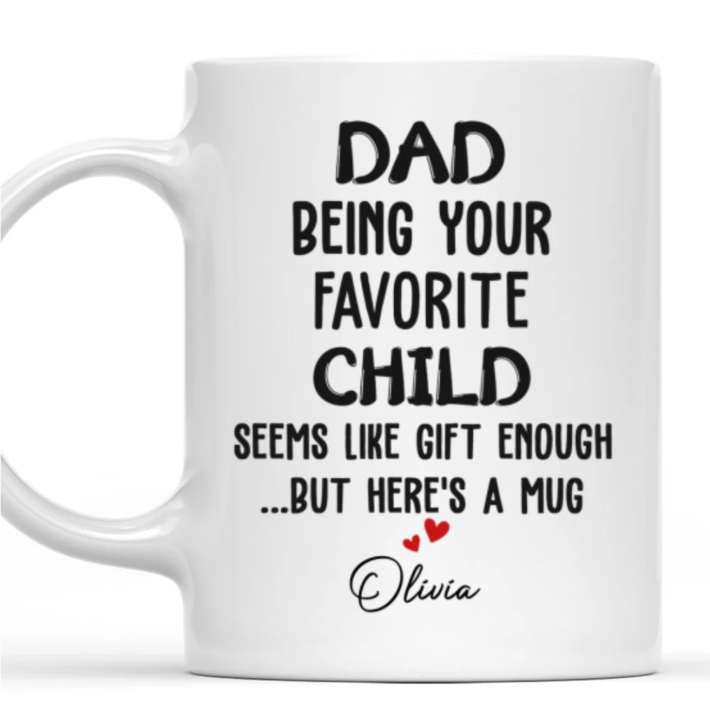 Being Your Child Seems Like A Gift - Personalized Custom Coffee Mug - Image 6