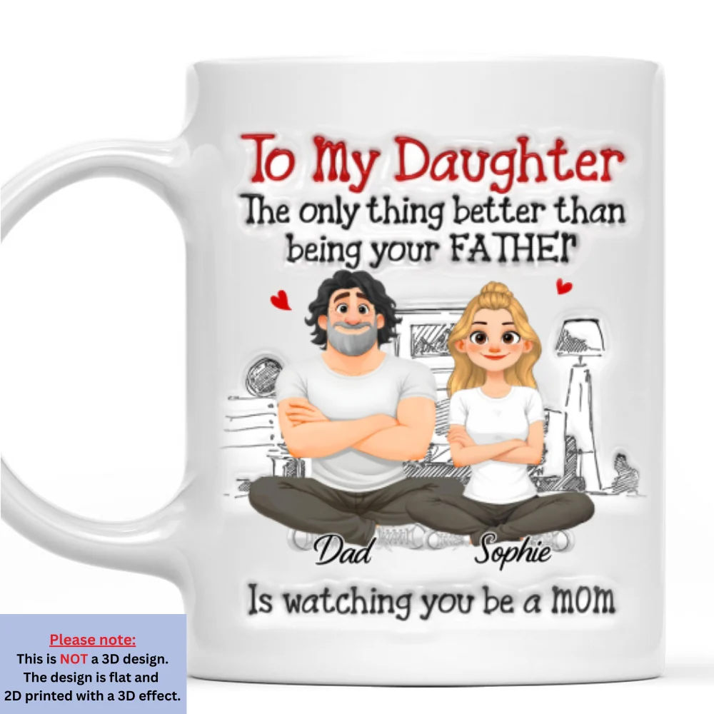 Being Your Father - Personalized Custom 3D Inflated Effect Mug - Image 8