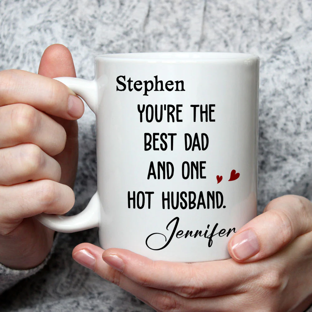 Best Dad And Hottest Husband - Personalized Custom Coffee Mug - Image 3