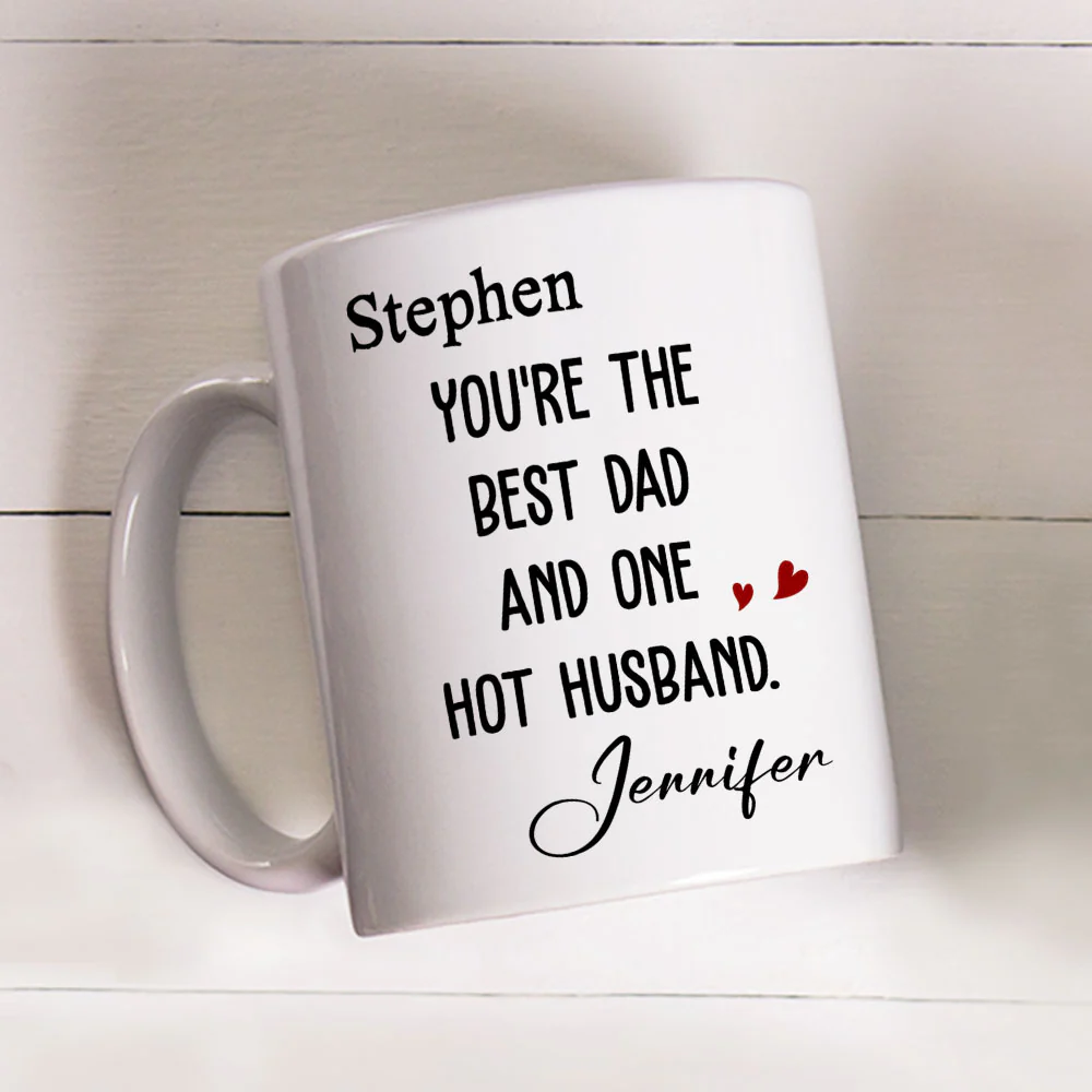 Best Dad And Hottest Husband - Personalized Custom Coffee Mug - Image 4