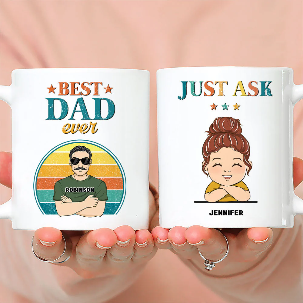Best Dad Ever Just Ask - Personalized Custom Coffee Mug - Image 2
