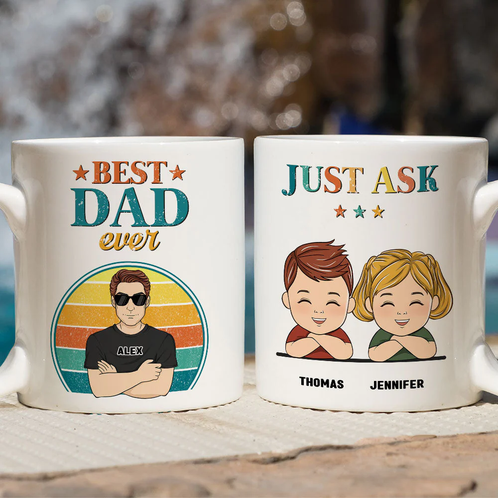 Best Dad Ever Just Ask - Personalized Custom Coffee Mug - Image 3