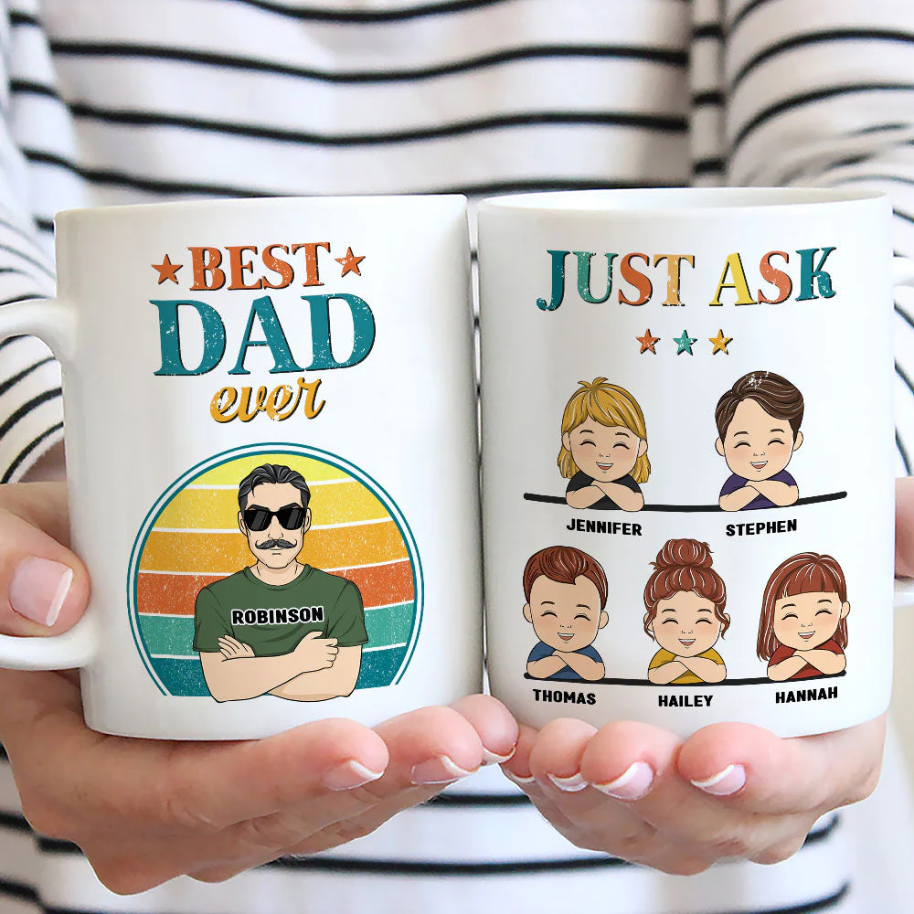 Best Dad Ever Just Ask - Personalized Custom Coffee Mug - Image 4