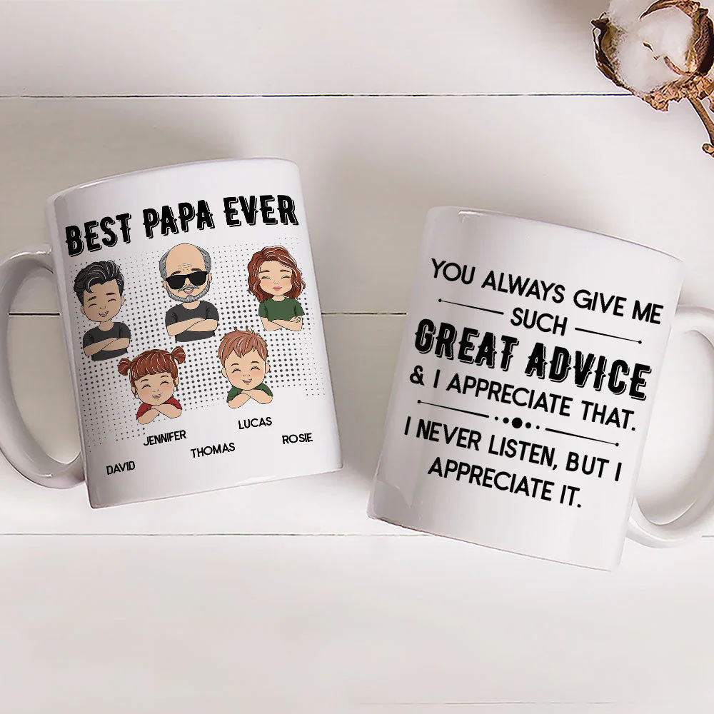 Best Dad Ever You Always Give Me Such Great Advice - Personalized Custom Coffee Mug - Image 3