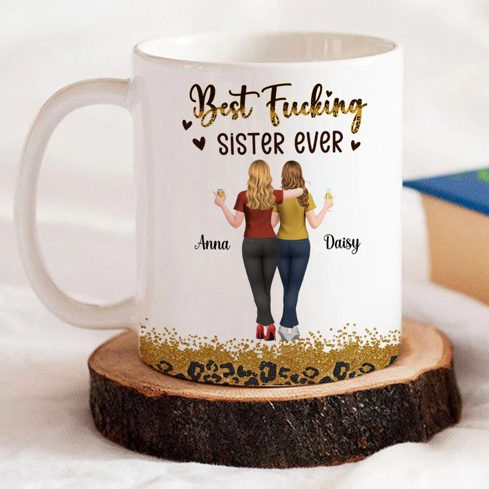 Best F Sister Ever - Personalized Custom Coffee Mug - Image 3