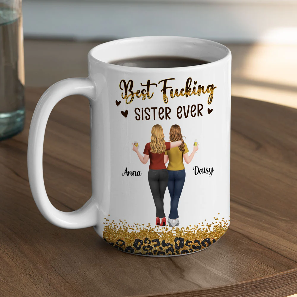 Best F Sister Ever - Personalized Custom Coffee Mug - Image 5
