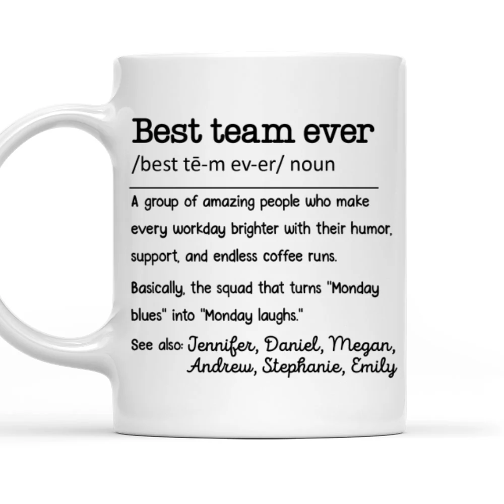 Best Team Ever - Personalized Custom Coffee Mug - Image 7