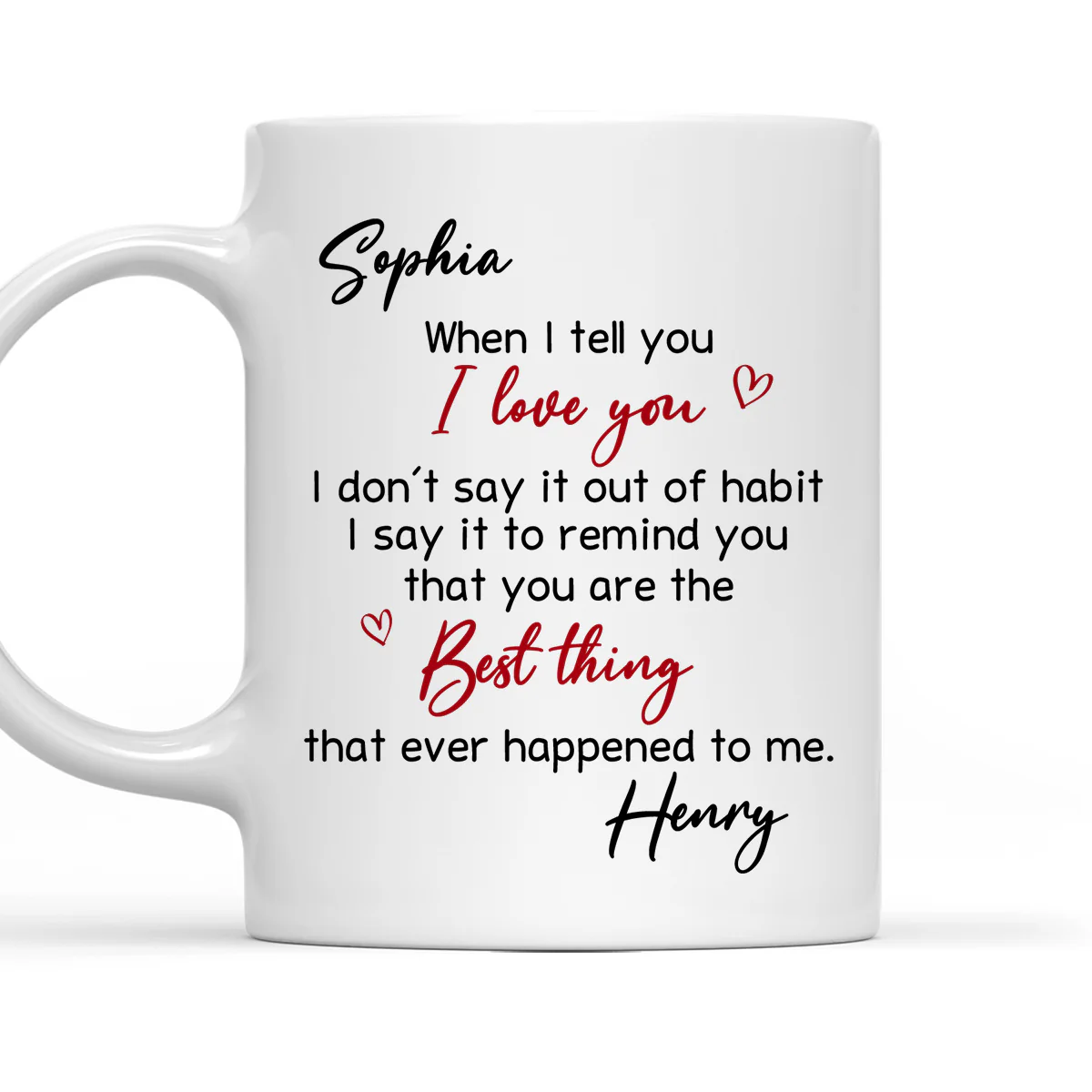 Best Thing Ever Happened - Personalized Custom Coffee Mug