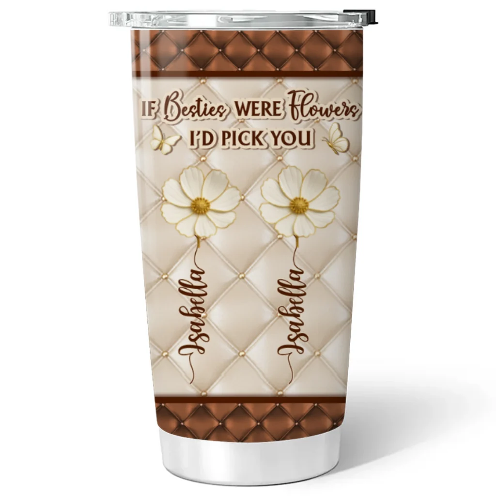 Besties Are Life Flowers - Personalized Custom Tumbler - Image 6