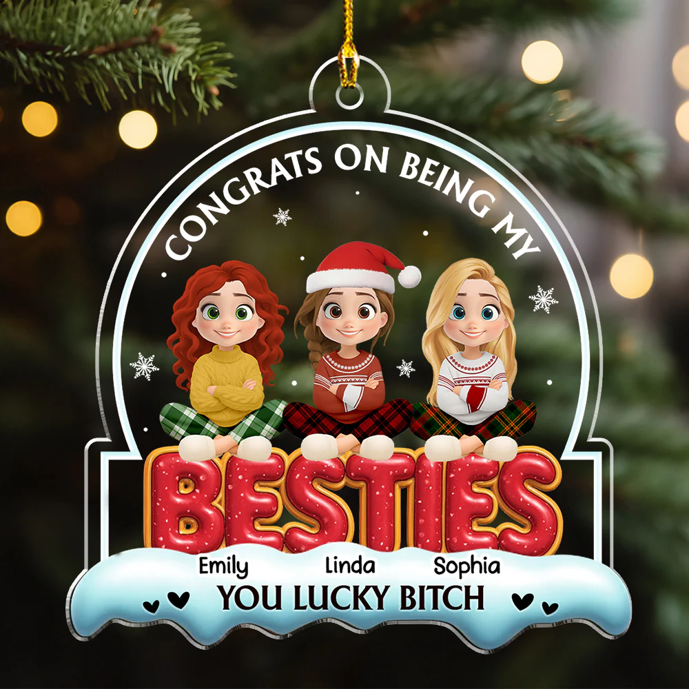 Besties Forever Ever - Personalized Custom Acrylic Ornament